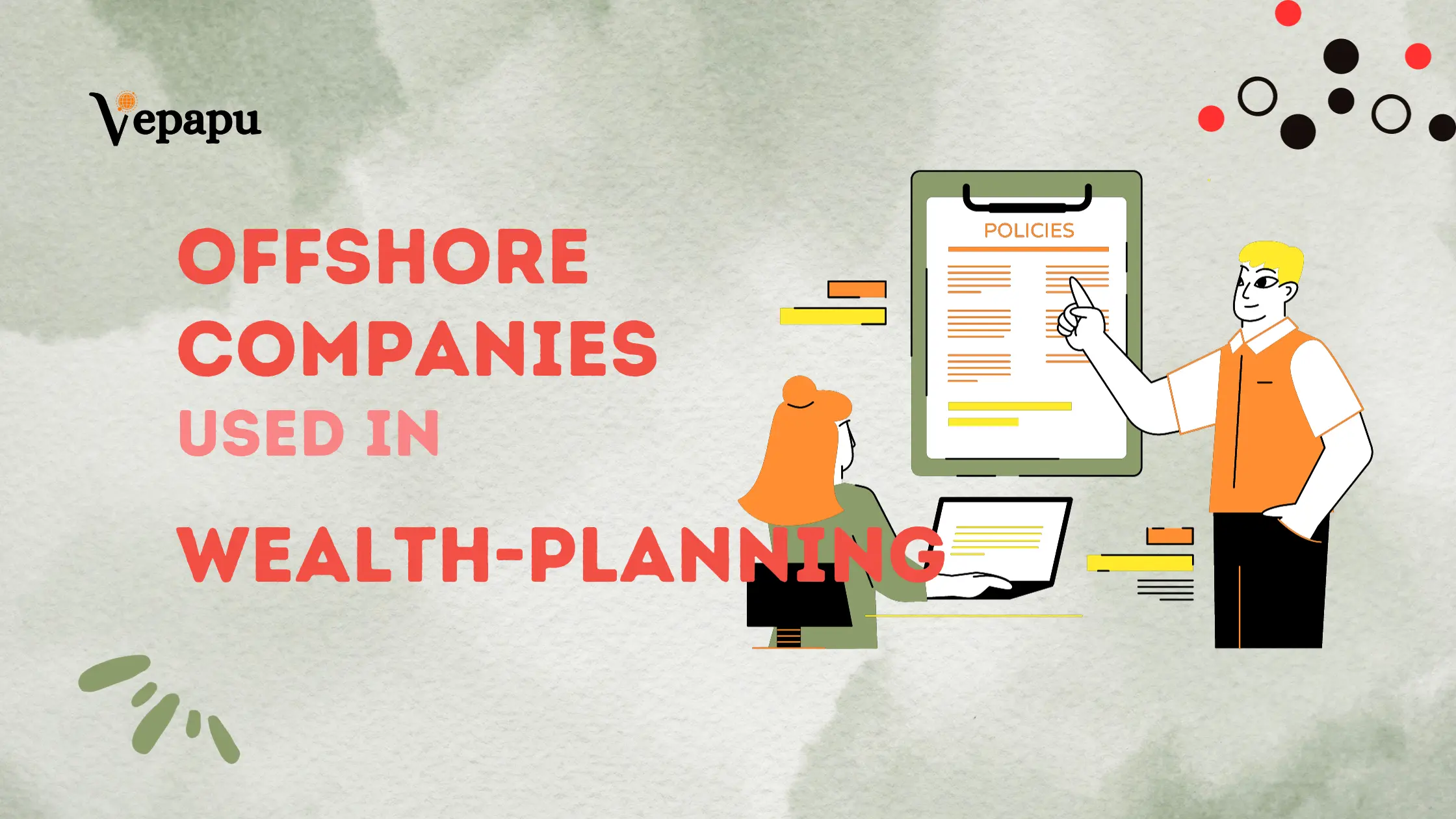 Offshore Companies for Family Wealth Planning: A Comprehensive Guide